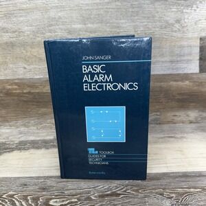 BASIC ALARM ELECTRONICS (TOOLBOX GUIDES FOR SECURITY By John Sanger - Hardcover